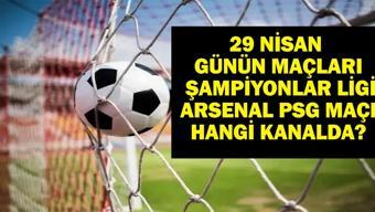 ARSENAL PSG Hangi Kanalda? ARSENAL PSG Maçı Saat Kaçta, Ne Zaman? UEFA Şampiyonlar Liginde Yarı Final Heyecanı! - görsel 2